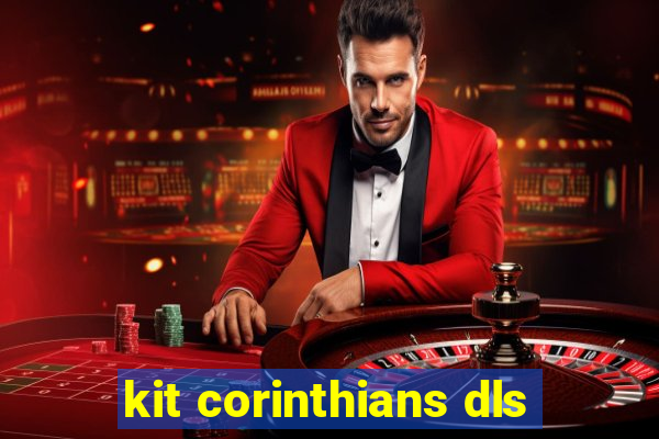 kit corinthians dls